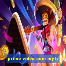 prime video com mytv